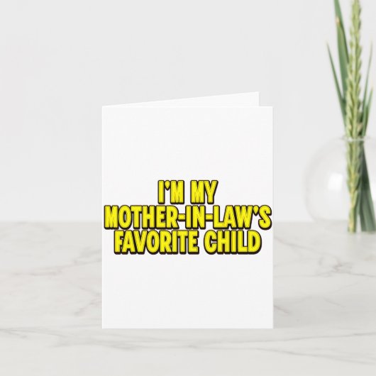 I'm My Mother In Law's Favorite Child Funny Parent Kaart (Voorkant)