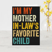 I'm My Mother In Laws Favorite Child Funny Parent  Kaart (Gele Bloem)