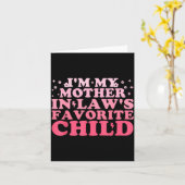 I'm My Mother In Law's Favorite Child Funny Parent Kaart (Gele Bloem)