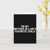 I'm My Mother In Law's Favorite Child Funny Parent Kaart (Gele Bloem)