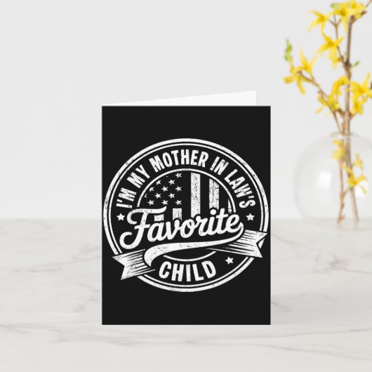 I'm My Mother In Law's Favorite Child Funny Parent Kaart (Gele Bloem)