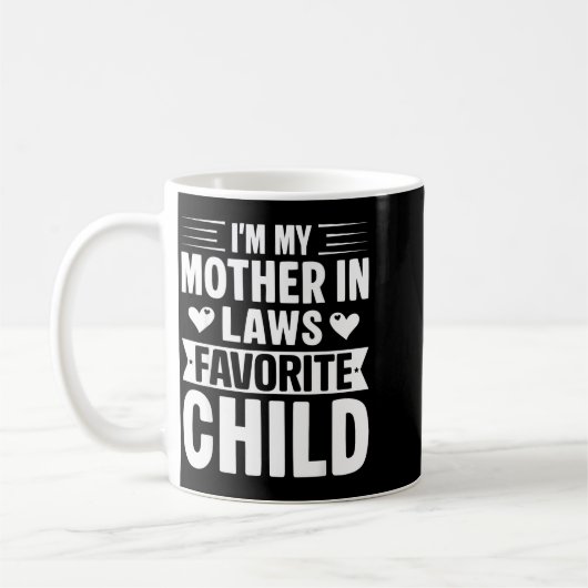 I'm My Mother In Laws Favorite Child Funny Parent  Koffiemok (Links)