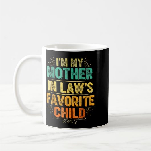 I'm My Mother In Law's Favorite Child Funny Parent Koffiemok (Links)