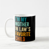 I'm My Mother In Law's Favorite Child Funny Parent Koffiemok (Links)