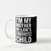 I'm My Mother In Law's Favorite Child Funny Parent Koffiemok (Links)