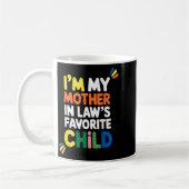 I'm My Mother In Law's Favorite Child Funny Parent Koffiemok (Links)