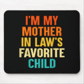 I'm My Mother In Laws Favorite Child Funny Parent  Muismat (Voorkant)