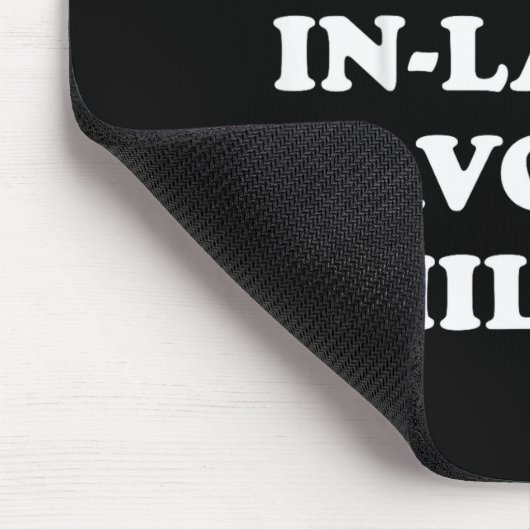 I'm My Mother In Laws Favorite Child Funny Parent  Muismat (Hoek)