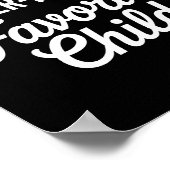 Im My Mother In Laws Favorite Child Funny Parent  Poster (Hoek)