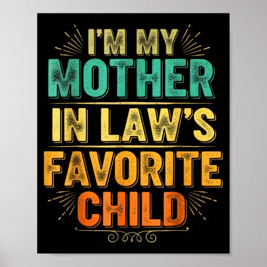 I'm My Mother In Law's Favorite Child Funny Parent Poster (Voorkant)