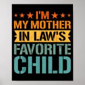 I'm My Mother In Law's Favorite Child Funny Parent Poster (Voorkant)