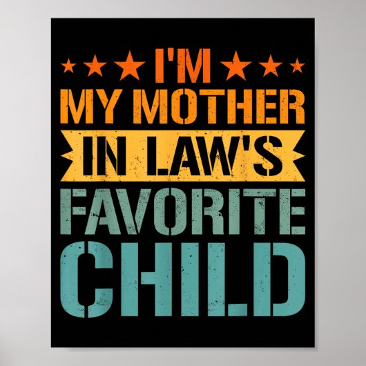 I'm My Mother In Law's Favorite Child Funny Parent Poster (Voorkant)