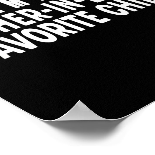 Im My Mother In Laws Favorite Child Funny Parent  Poster (Hoek)