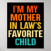 I'm My Mother In Laws Favorite Child Funny Parent  Poster (Voorkant)