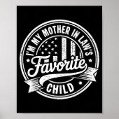 I'm My Mother In Law's Favorite Child Funny Parent Poster (Voorkant)