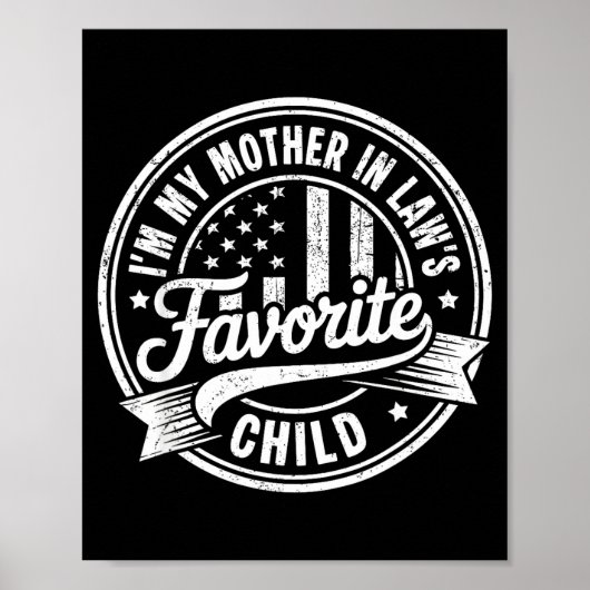 I'm My Mother In Law's Favorite Child Funny Parent Poster (Voorkant)