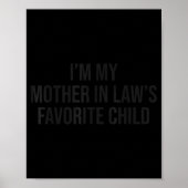 I'm My Mother In Law's Favorite Child Funny Parent Poster (Voorkant)