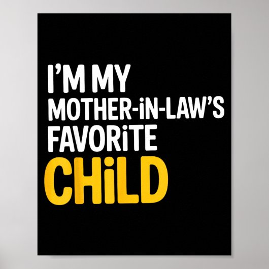 Im My Mother In Laws Favorite Child Funny Parent Poster (Voorkant)