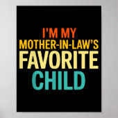 Im My Mother In Laws Favorite Child Funny Parent Poster (Voorkant)