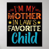 I'm My Mother In Laws Favorite Child Funny Parent Poster (Voorkant)