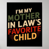 I'm My Mother In Law's Favorite Child Funny Parent Poster (Voorkant)