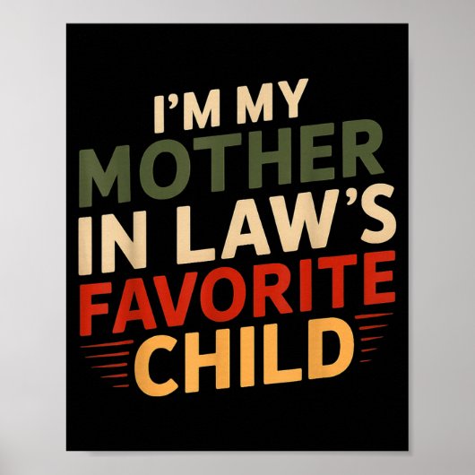 I'm My Mother In Law's Favorite Child Funny Parent Poster (Voorkant)