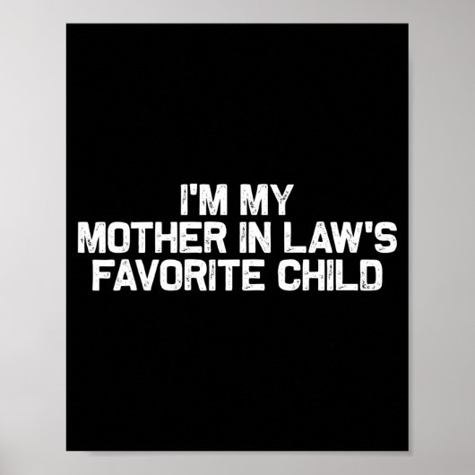I'm My Mother In Law's Favorite Child Funny Parent Poster (Voorkant)