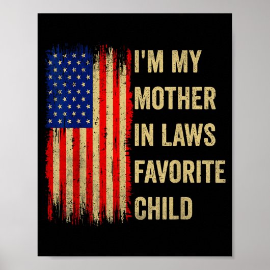 I'm My Mother In Laws Favorite Child Funny Parent  Poster (Voorkant)