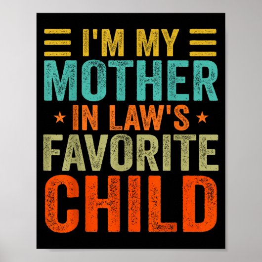 I'm My Mother In Law's Favorite Child Funny Parent Poster (Voorkant)