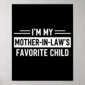 I'm My Mother In Law's Favorite Child Funny Parent Poster (Voorkant)