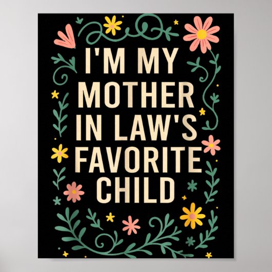 I'm My Mother In Law's Favorite Child Funny Parent Poster (Voorkant)