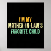 I'm My Mother In Law's Favorite Child Funny Parent Poster (Voorkant)