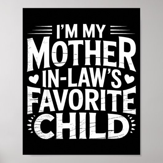 I'm My Mother In Law's Favorite Child Funny Parent Poster (Voorkant)