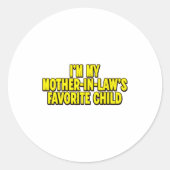 I'm My Mother In Law's Favorite Child Funny Parent Ronde Sticker (Voorkant)