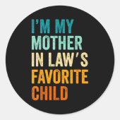I'm My Mother In Law's Favorite Child Funny Parent Ronde Sticker (Voorkant)