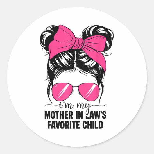 I'm My Mother In Laws Favorite Child Funny Parent Ronde Sticker (Voorkant)