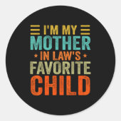 I'm My Mother In Law's Favorite Child Funny Parent Ronde Sticker (Voorkant)