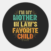 I'm My Mother In Law's Favorite Child Funny Parent Ronde Sticker (Voorkant)