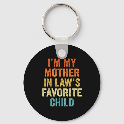I'm My Mother In Law's Favorite Child Funny Parent Sleutelhanger (Voorkant)