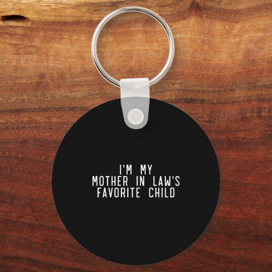 I'm My Mother In Law's Favorite Child Funny Parent Sleutelhanger (Voorkant)