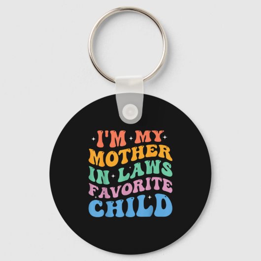 I'm My Mother In Laws Favorite Child Funny Parent Sleutelhanger (Voorkant)