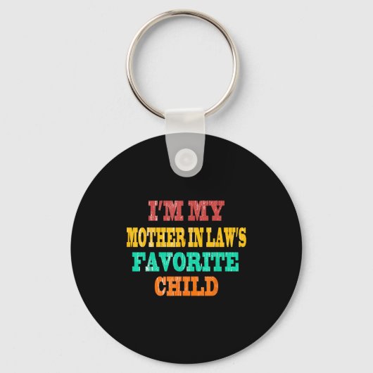 I'm My Mother In Law's Favorite Child Funny Parent Sleutelhanger (Voorkant)