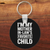 I'm My Mother In Law's Favorite Child Funny Parent Sleutelhanger (Voorkant)