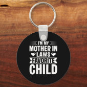 I'm My Mother In Laws Favorite Child Funny Parent  Sleutelhanger (Voorkant)