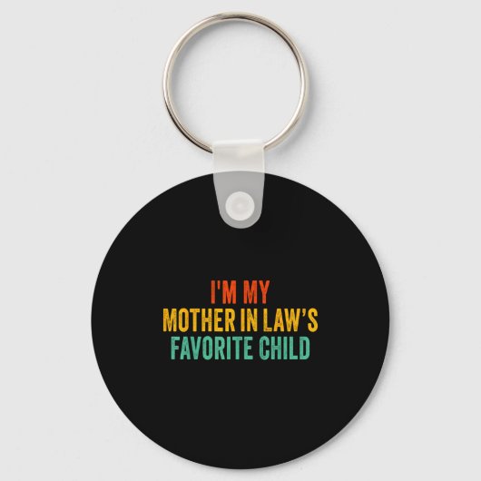 Im My Mother In Laws Favorite Child Funny Parent  Sleutelhanger (Voorkant)