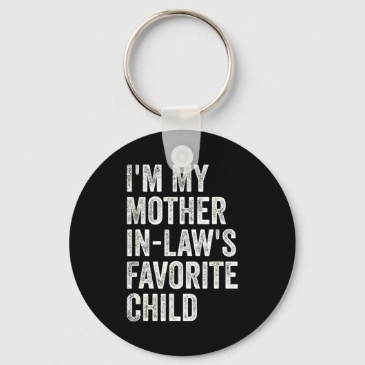 I'm My Mother In Laws Favorite Child Funny Parent  Sleutelhanger (Voorkant)