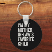 I'm My Mother In Laws Favorite Child Funny Parent  Sleutelhanger (Voorkant)