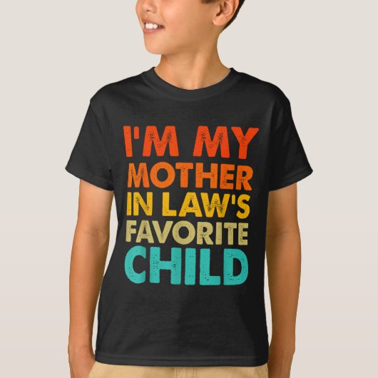 I'm My Mother In Law's Favorite Child Funny Parent T-shirt (Voorkant)