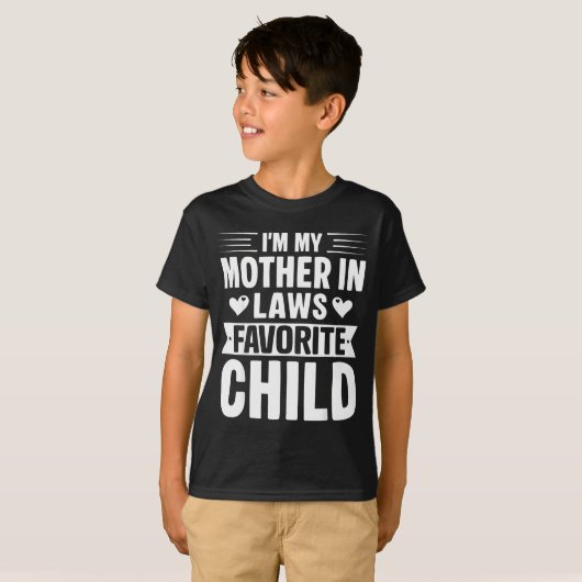 I'm My Mother In Laws Favorite Child Funny Parent  T-shirt (Voorkant volledig)