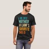 I'm My Mother In Law's Favorite Child Funny Parent T-shirt (Voorkant volledig)